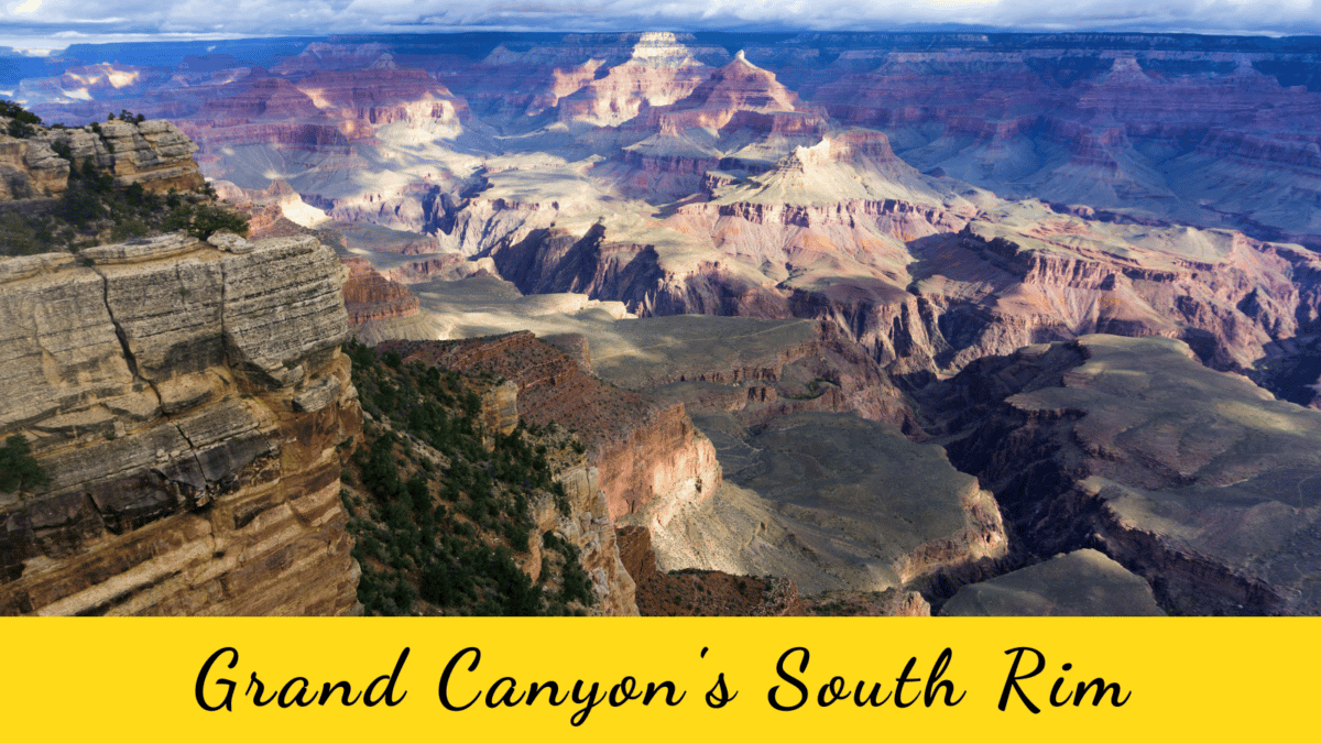 Top Places at Grand Canyon’s South Rim