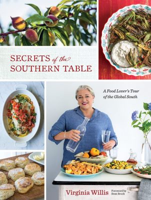 Secrets of the Southern Table: A Food Lover's Tour of the Global South by Virginia Willis