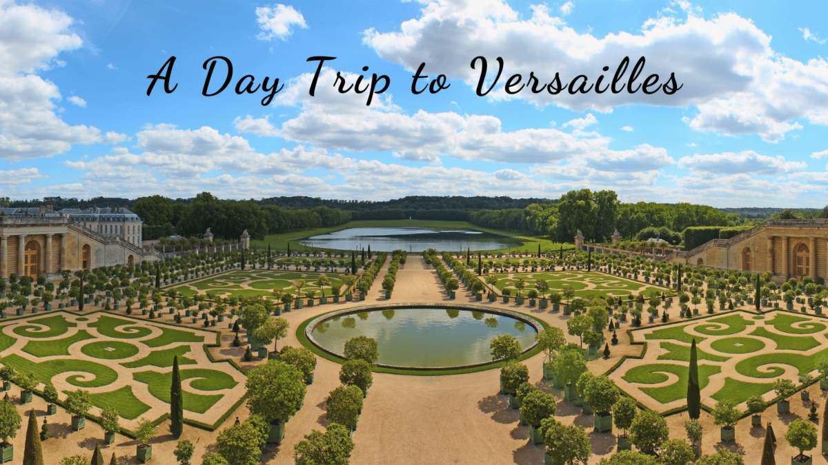 trip to versailles from paris