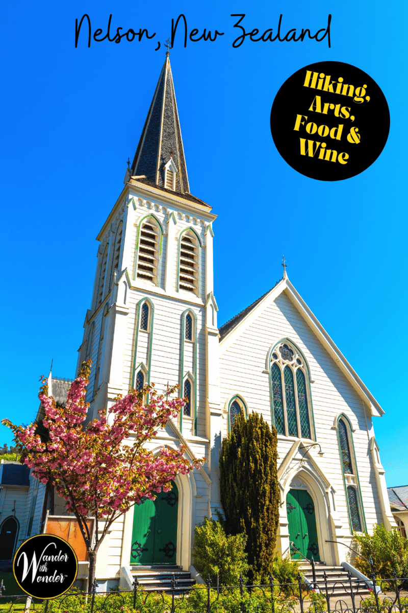 Nelson, New Zealand, boasts a vibrant arts community, excellent restaurants, great hiking, and is close to the Marlborough wine region.