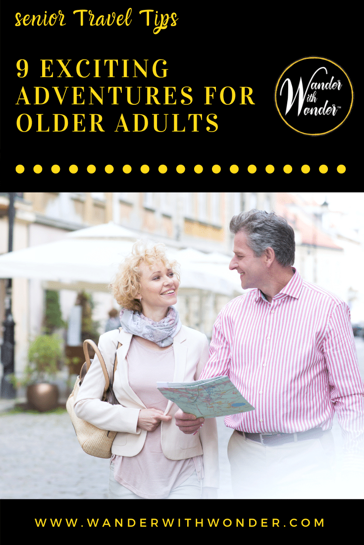 Explore the World: 9 Exciting Adventures For Older Adults