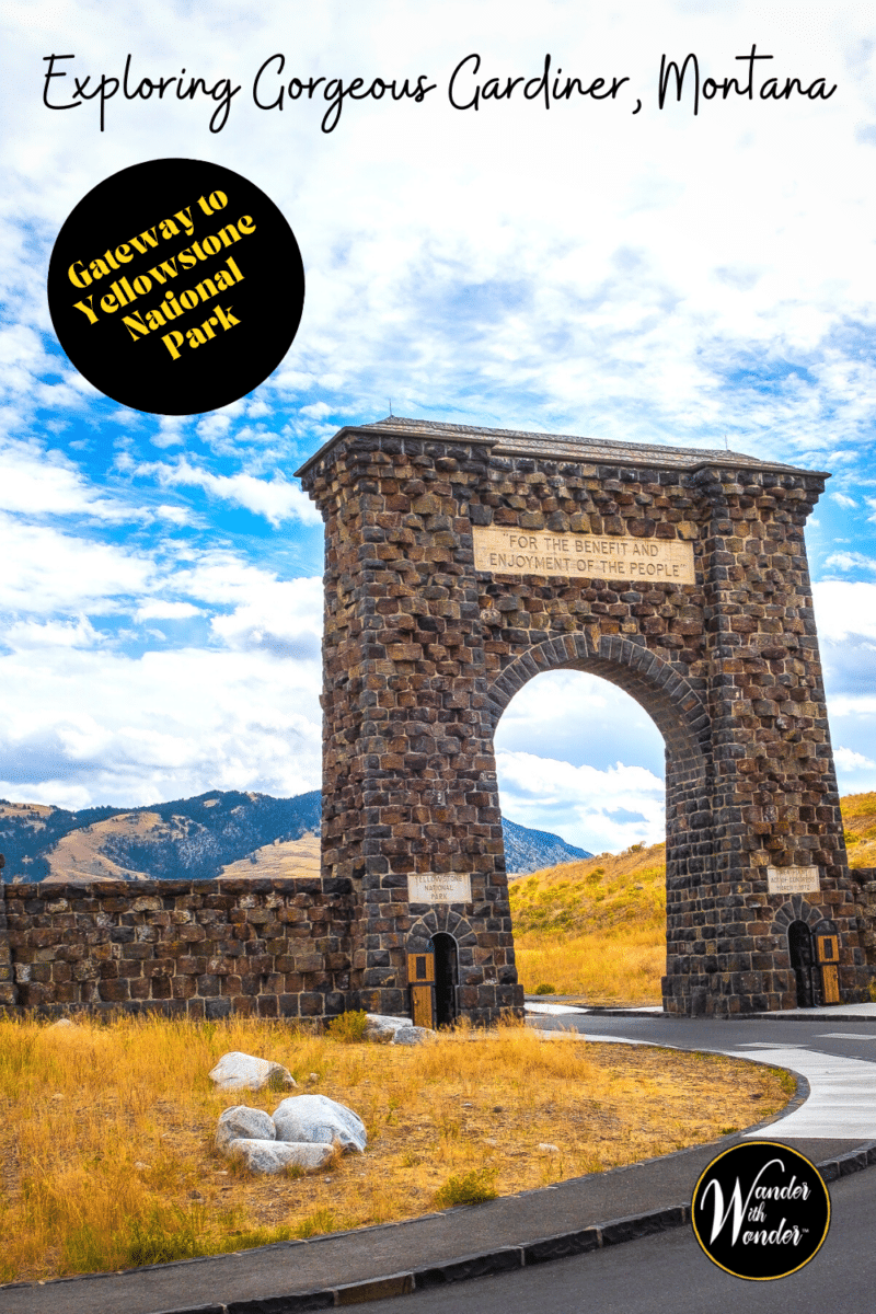 Gardiner, Montana is a great base camp for exploring nearby Yellowstone National Park.  The oldest national park in the country is only five miles away.