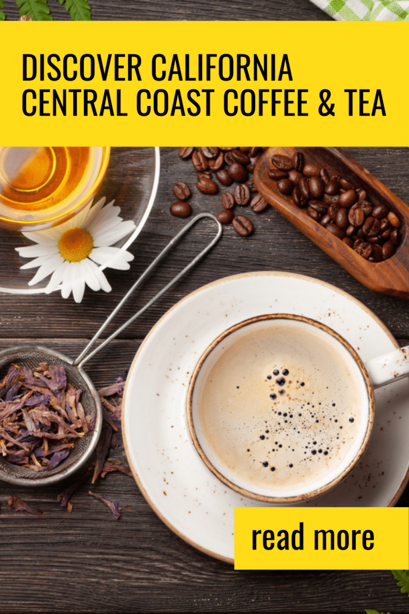 Head to the Santa Maria Valley in California to discover great food and wine—and now, coffee and tea. Read on to discover more about the Central Coast coffee and tea farms. | Coffee | Central Coast of California | Coffee farms | Central Coast Farms | Santa Maria Valley | Culinary Travel